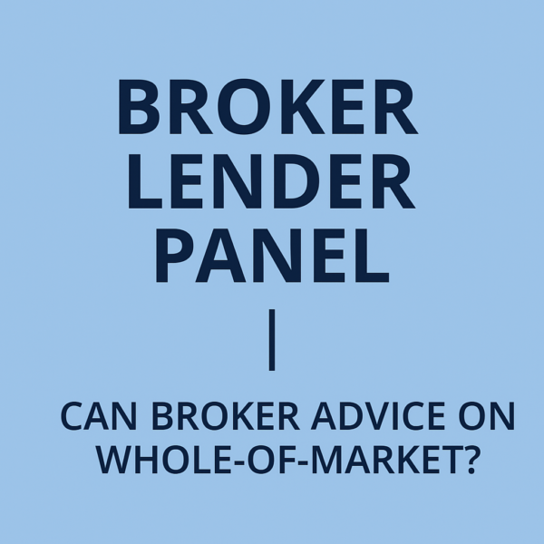 Square 600×600 graphic in two-tone blue. Large bold uppercase text reads “BROKER LENDER PANEL” stacked in three lines near the top. A thin vertical divider line sits below. Under it, smaller uppercase text asks: “CAN BROKER ADVICE ON WHOLE-OF-MARKET?” on a light-blue background, with dark-blue lettering.