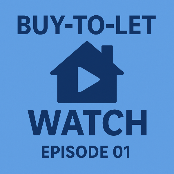 Buy-to-Let Watch Episode 01