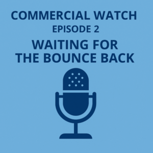Square (600×600) podcast artwork in two blue tones: large heading “COMMERCIAL WATCH”, smaller “EPISODE 2”, and bold title “WAITING FOR THE BOUNCE BACK” above a simple microphone icon, all on a light blue background, with dark blue text and illustration.