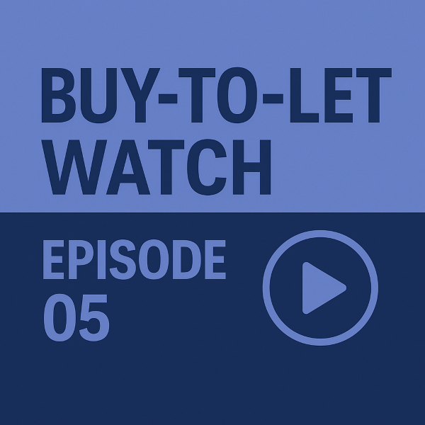 Buy-to-Let Watch Episode 05