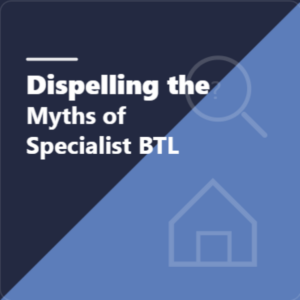 Square graphic with a diagonally split dark blue and mid-blue background. Large white headline reads “Dispelling the Myths of Specialist BTL” in three lines. A faint magnifying glass with a question mark appears in the upper right and a subtle house outline in the lower right, suggesting investigation and clarity around specialist buy-to-let mortgages.