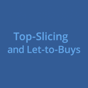 Square 600×600 graphic with a dark blue background and large light blue Open Sans text centred that reads “Top-Slicing and Let-to-Buys”.