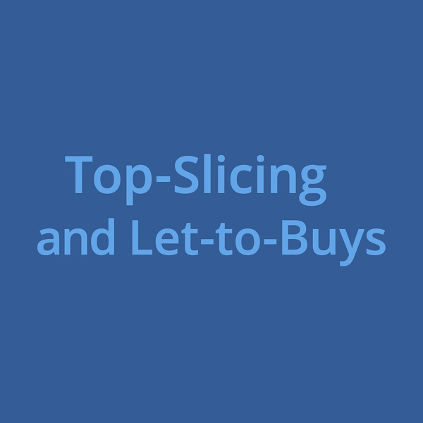 Top-slicing and Let-to-Buys