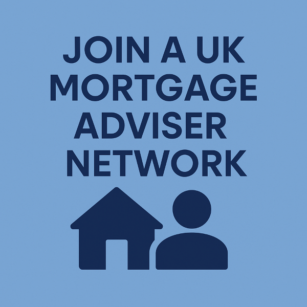 Join a UK Mortgage Adviser Network