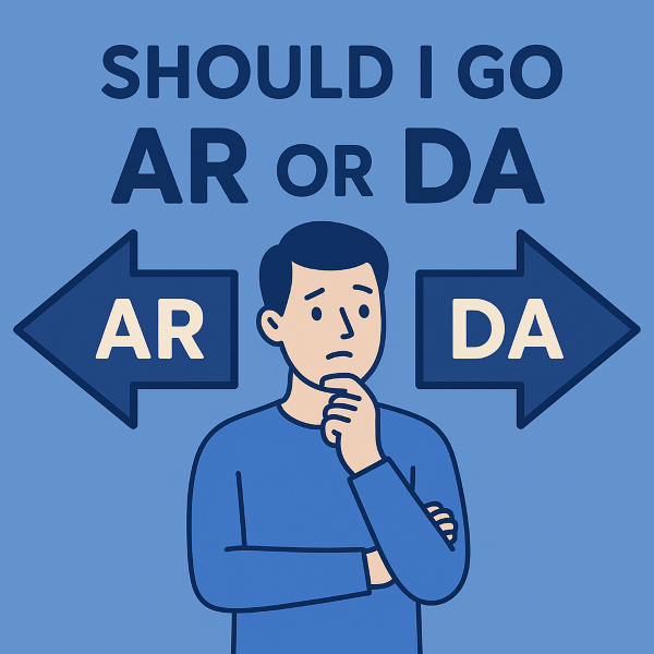 Should I Go AR or DA?