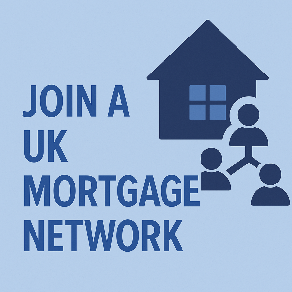 Join a UK Mortgage Network