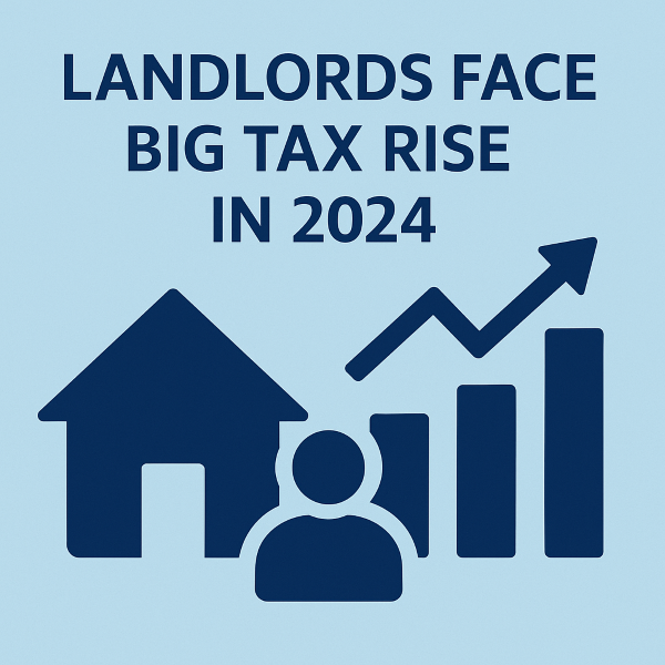Landlords Face Big Tax Rise in 2024