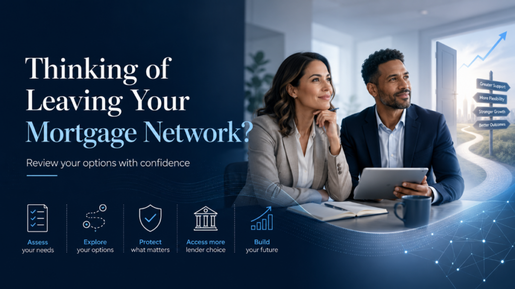 Thinking of Leaving Your Mortgage Network hero image showing two professional advisers reviewing their options, with symbols for assessing needs, exploring options, protecting what matters, accessing more lender choice, and building a stronger future.