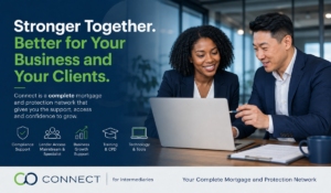 What Does a Mortgage Network Do? Connect mortgage and protection network supporting brokers with compliance, lender access, training, technology and business growth.