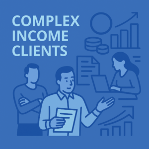 Square 600×600 blue graphic with the text “COMPLEX INCOME CLIENTS” in light blue on the left. Three simplified illustrated people appear on the right and lower area: one holding a document and gesturing, one with arms crossed, and one working on a laptop. Background icons show a blank coin circle, stacked coins, a document, bar charts, and upward arrows in two-tone blue.
