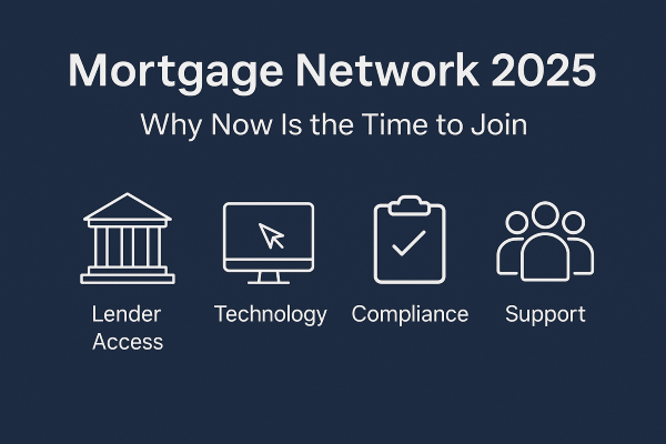 Why Join a Mortgage Network in 2025