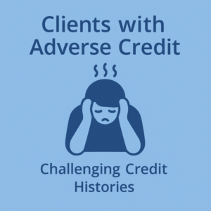 Square graphic in two shades of blue showing the text “Clients with Adverse Credit” at the top and “Challenging Credit Histories” at the bottom, with a central icon of a distressed person holding their head and a sad face, suggesting despair.