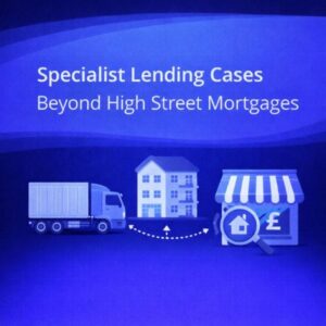 Square blue graphic with a wave-style gradient background. White headline text reads “Specialist Lending Cases” with “Beyond High Street Mortgages” underneath. Along the bottom are simplified icons representing specialist scenarios: a delivery truck, an apartment building, and a shopfront with a pound symbol and a small property icon, linked by dotted arrows to show a wider range of lending options.