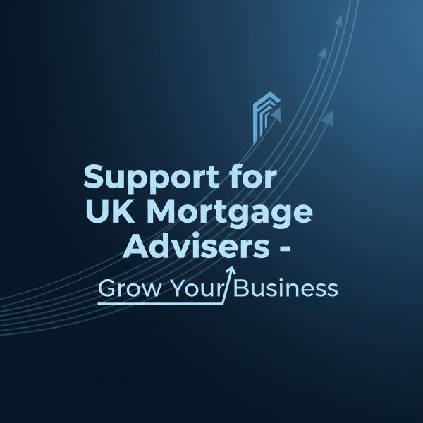 Support for UK Mortgage Advisers