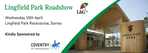 Lingfield Park Roadshow event banner showing date Wednesday 15th April at Lingfield Park Racecourse in Surrey, sponsored by Legal and General and Coventry for Intermediaries, with venue image on the right.