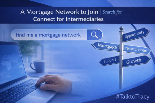 Blue branded graphic showing a hand using a laptop beside a signpost with arrows labelled Opportunity, Mortgage, Next Chapter, Support and Growth, plus a search bar reading “find me a mortgage network” and the hashtag #TalktoTracy. A Mortgage Network to Join